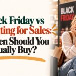 Black Friday vs Waiting for Sales: When Should You Actually Buy