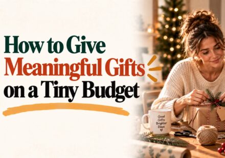 Featured image for How to Give Meaningful Gifts on a Tiny Budget