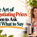 The Art of Negotiating Prices: When to Ask and What to Say