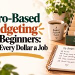 Zero-Based Budgeting for Beginners: Give Every Dollar a Job